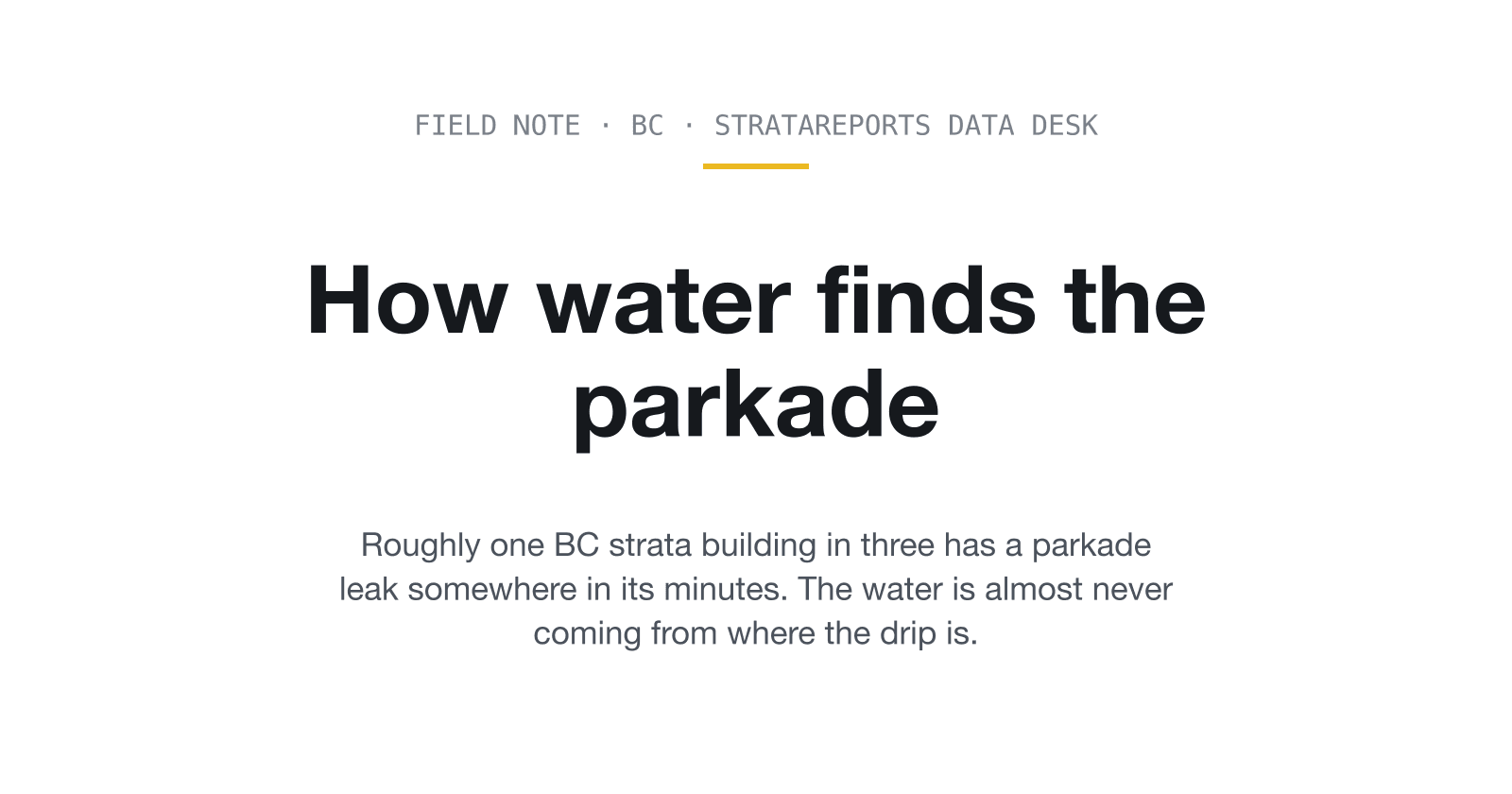 How water finds the parkade. StrataReports Data Desk cover image.